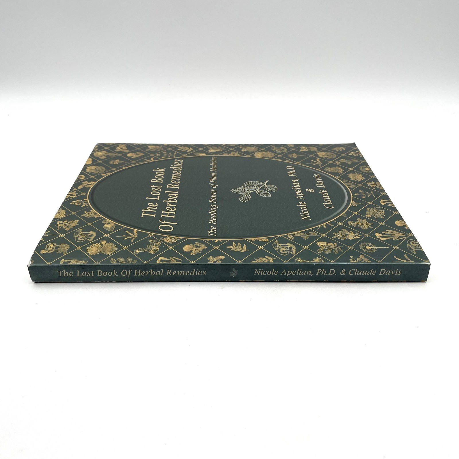 The Lost Book of Herbal Remedies Nicole Apelian, Ph.D and Claude Davis 2020 VG