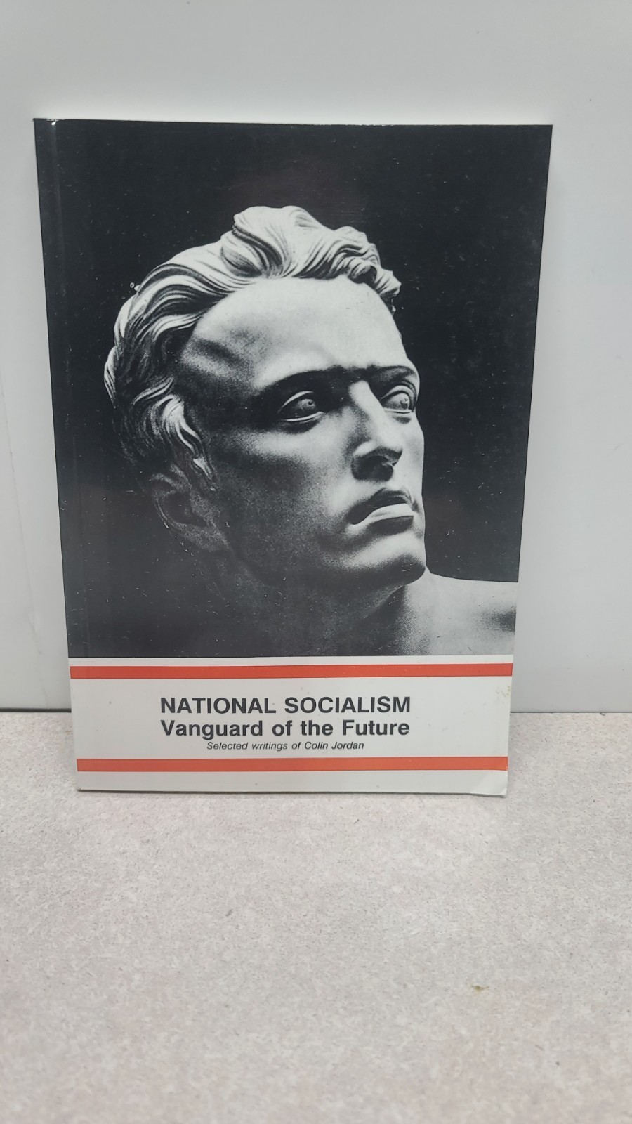 National Socialism: Vanguard of the Future by Colin Jordan (BRAND NEW!)