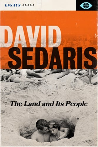 The Land and Its People: Essays by David Sedaris: New