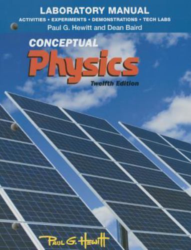 Laboratory Manual for Conceptual Physics (Activities, Experiments, Demonstration