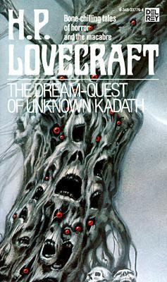 The Dream-Quest of Unknown Kadath by Lovecraft, H. P.