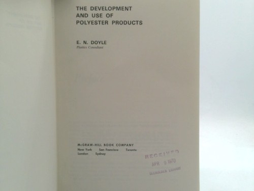 The Development and Use of Polyester Products by Earl Nathan Doyle