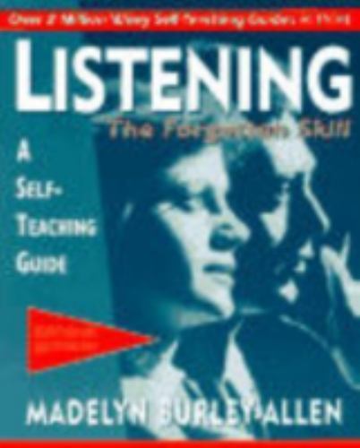 Listening: The Forgotten Skill: A S- paperback, Madelyn Burley-Allen, 0471015873