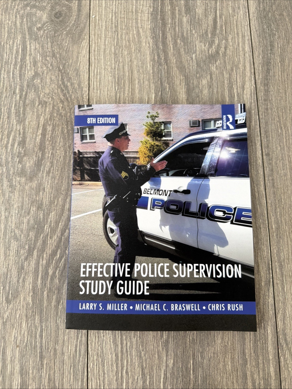 Effective Police Supervision Study Guide by Rush, Braswell & Miller 8th Edition