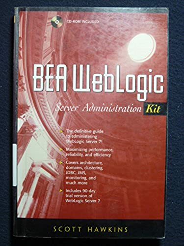BEA WebLogic Server Administration Kit (Prentice Hall PTR Advanced Web Develop..