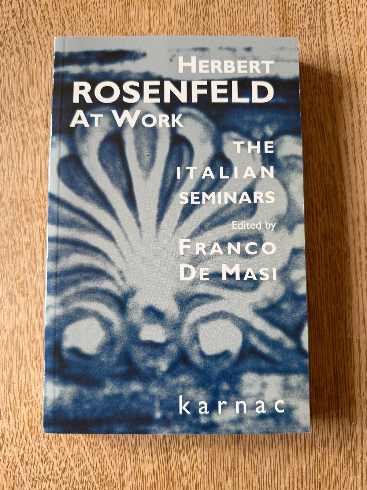 Herbert Rosenfeld at Work : The Italian Seminars – PB/LN