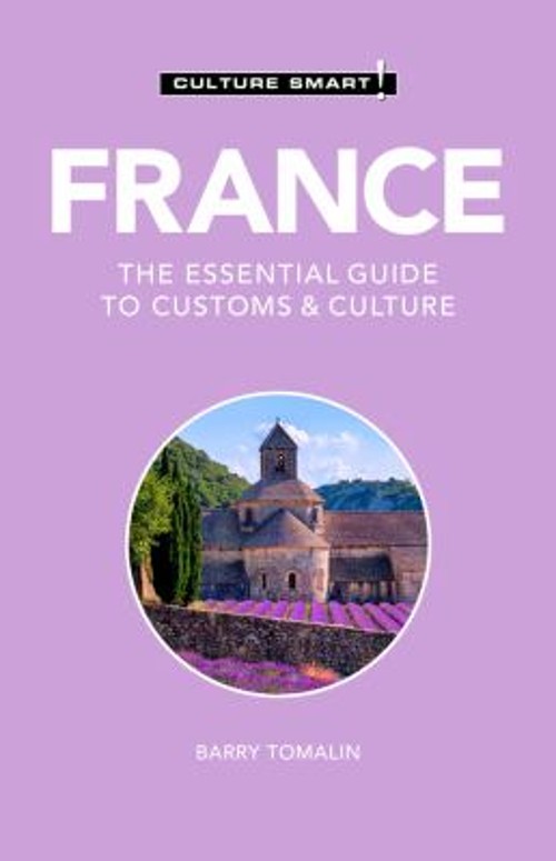 France – Culture Smart! : The Essential Guide to Customs and Cult