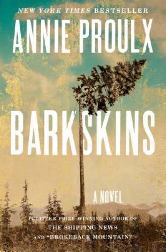 Barkskins: A Novel – Hardcover By Proulx, Annie – GOOD