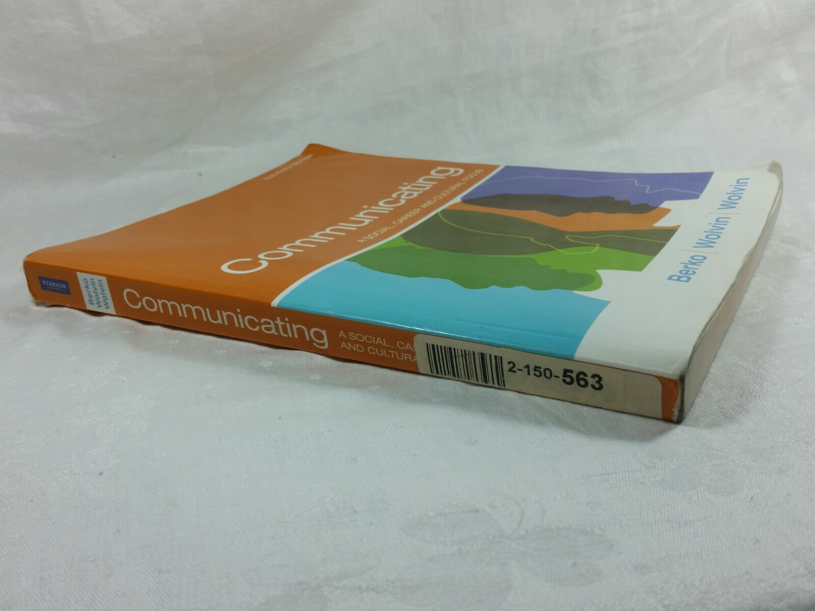 Communicating A Social, Career and Cultural Focus by Roy Berko 11th Edition PB