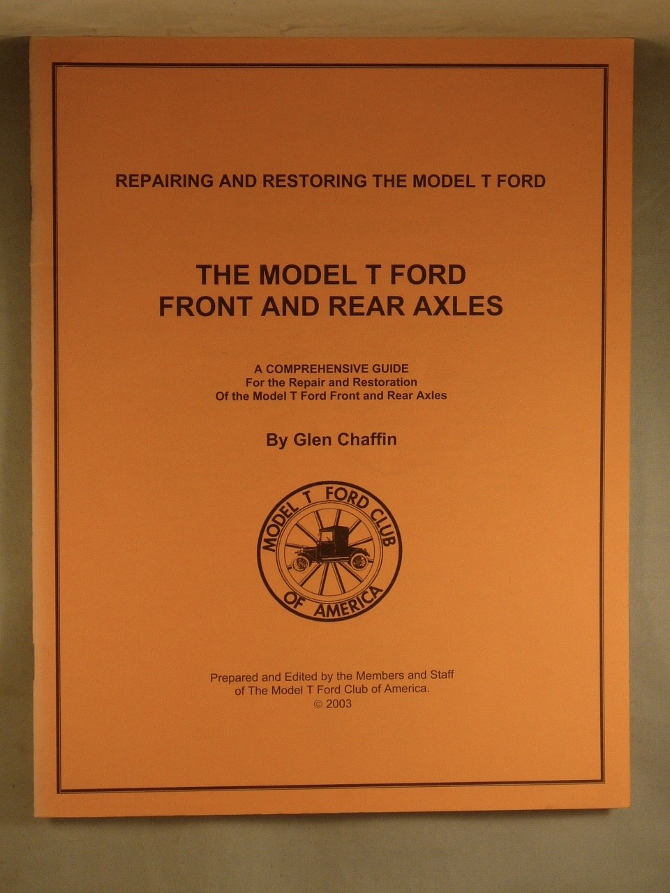 The Model T Ford Front and Rear Axles, Repairing and Restoring The Model T Ford