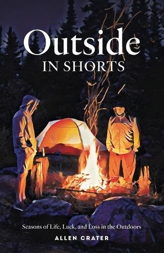 Allen C Crater Outside in Shorts (Paperback)