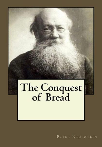 The Conquest Of Bread