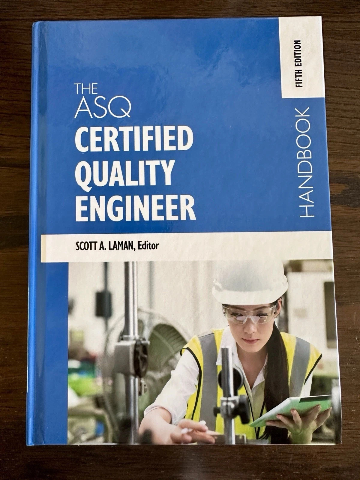 The ASQ Certified Quality Engineer Handbook, 5th Edition (Latest)