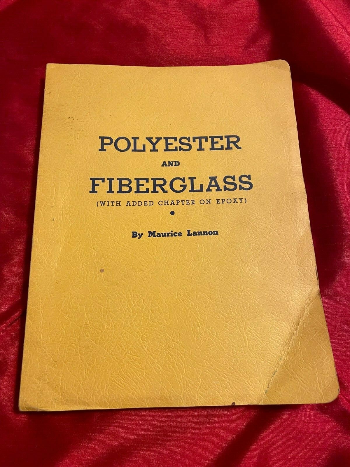 POLYESTER AND FIBERGLASS Maurice Lannon 1959 6th Edition Softcover