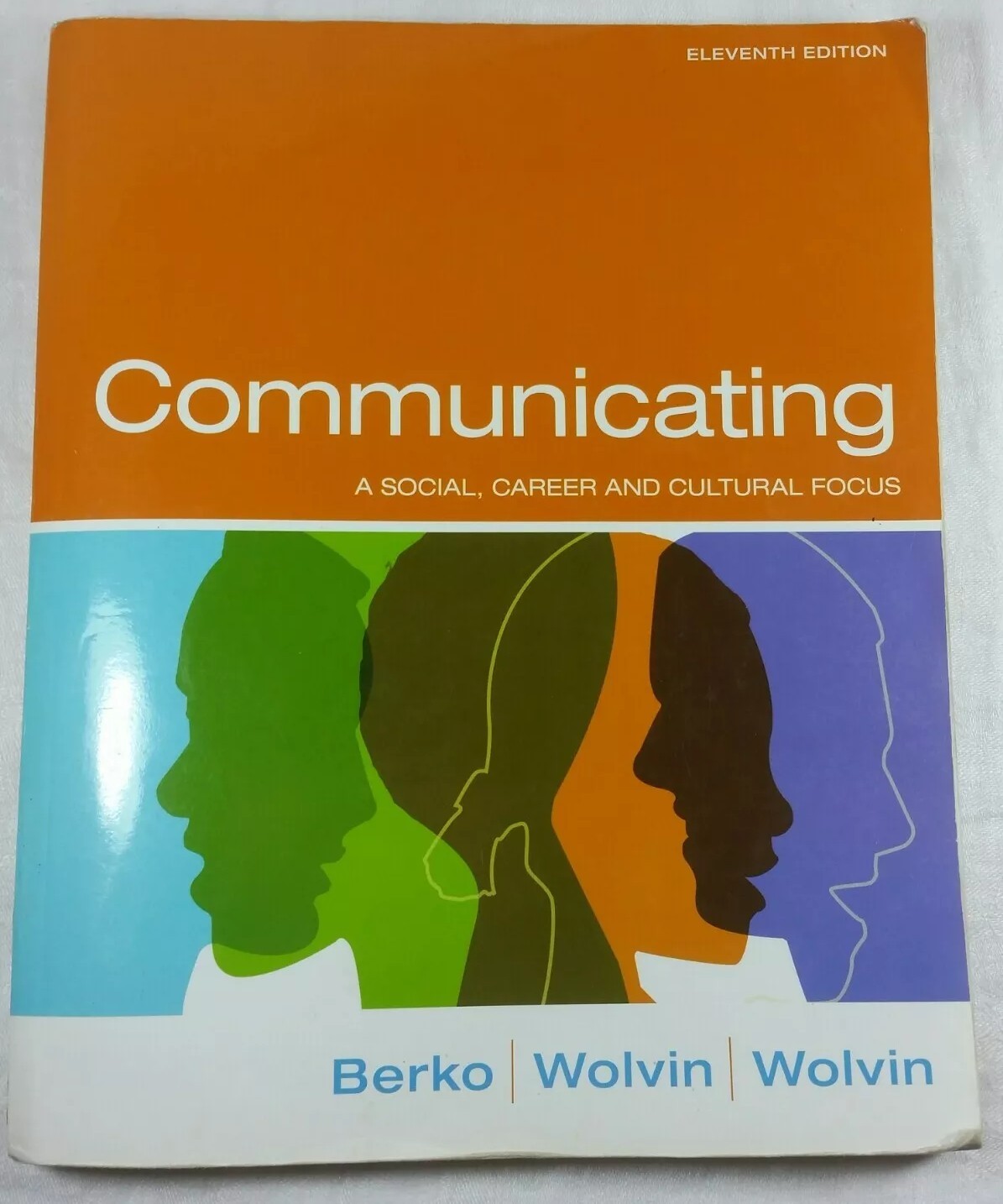 Communicating A Social, Career and Cultural Focus by Roy Berko 11th Edition PB