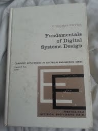 FUNDAMENTALS OF DIGITAL SYSTEMS DESIGN (PRENTICE-HALL By V. Thomas Rhyne