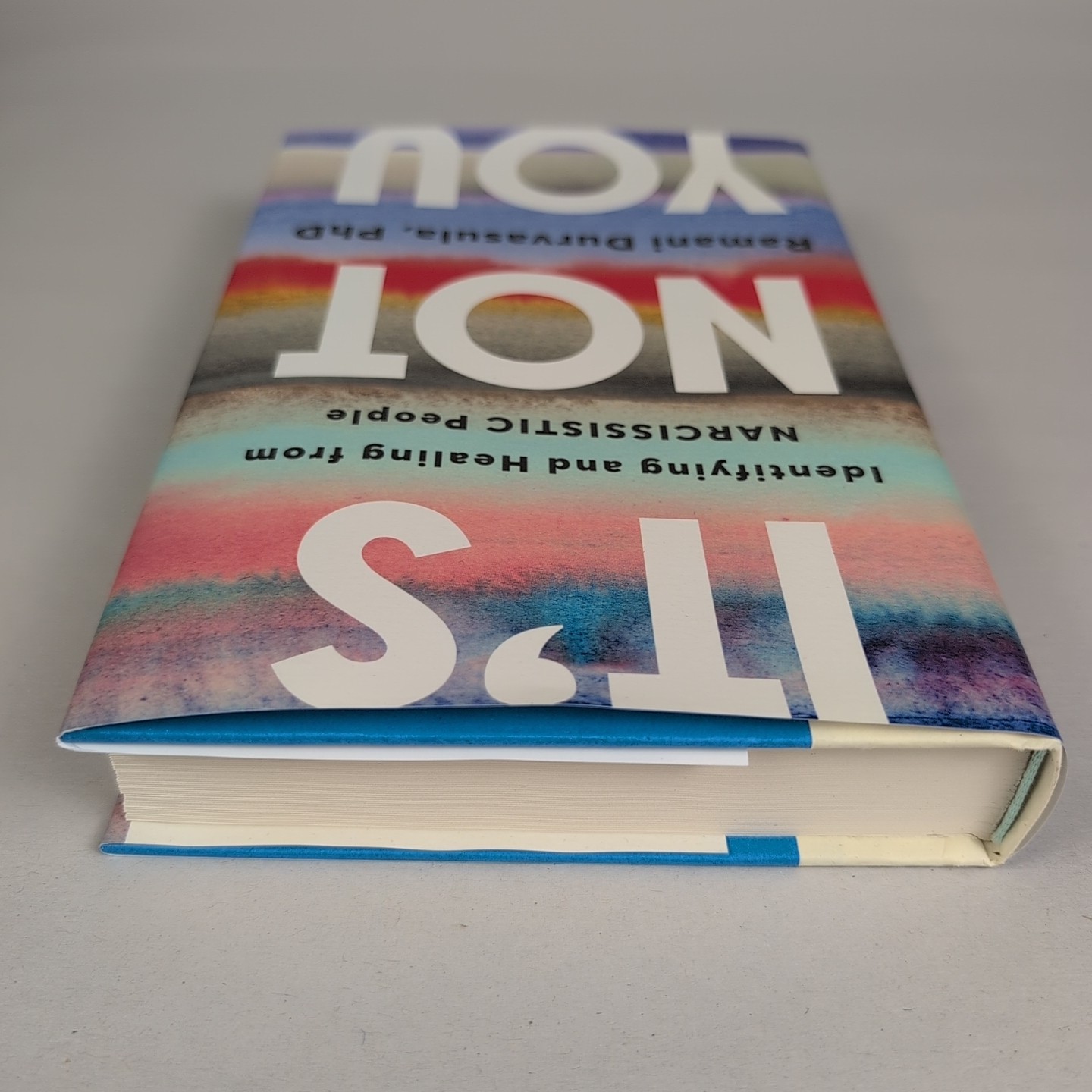 It’s Not You: Identifying and Healing from Narcissistic People Hardcover Book