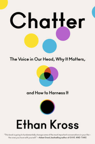 Chatter: The Voice in Our Head, Why It Matters, and How t – VERY GOOD