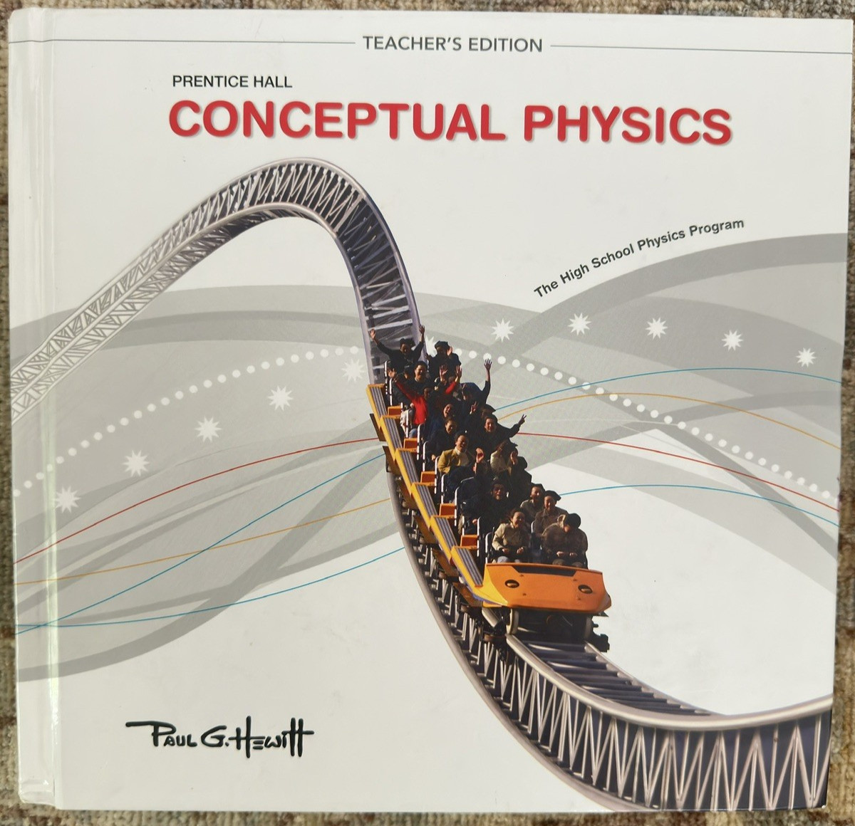 Conceptual Physics The High School Program Teacher Edition Paul G. Hewitt 11 ed.
